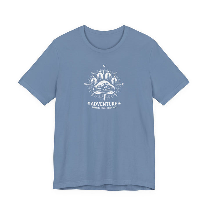 Where I Go, They Go Tee