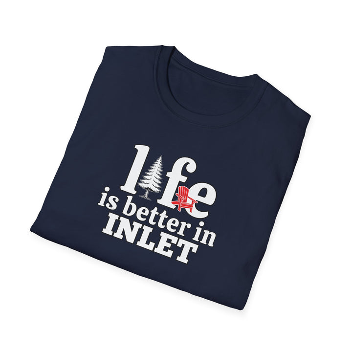Life is Better in Inlet Unisex T-Shirt