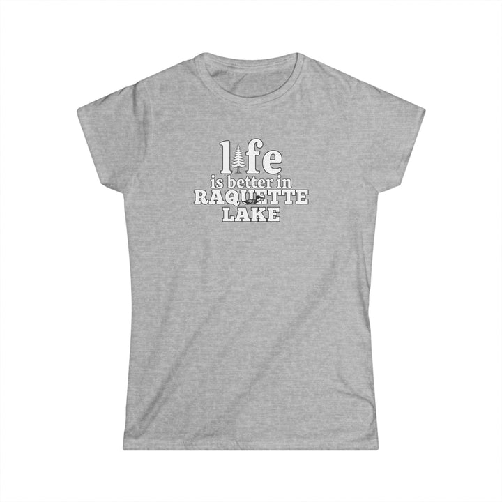 Life is Better in Raquette Lake Ladies Tee