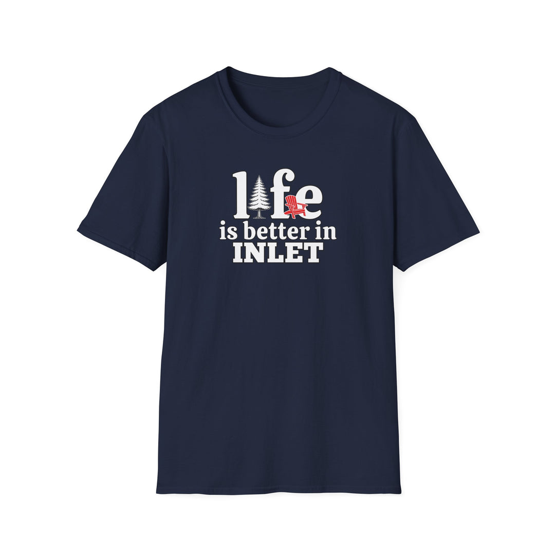 Life is Better in Inlet Unisex T-Shirt