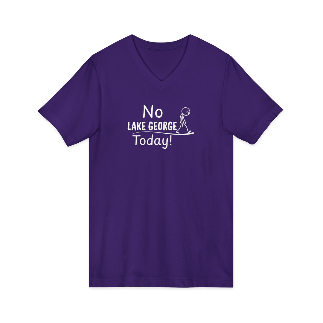 No Lake George Today Unisex V-Neck