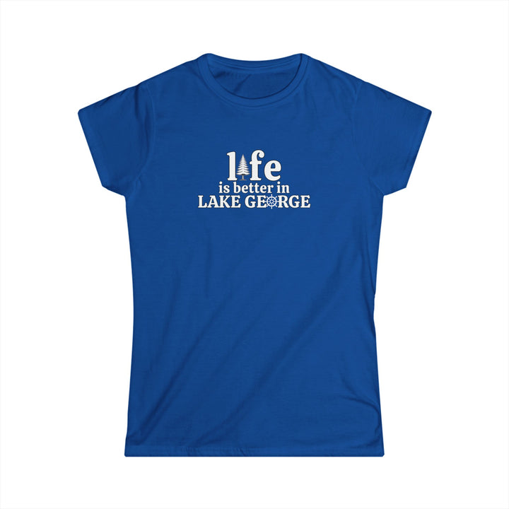 Life is Better In Lake George Ladies T-Shirt