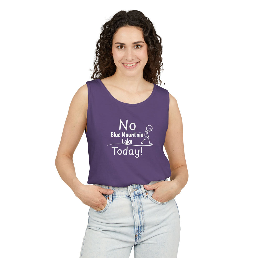 No Blue Mountain Lake Today Unisex Tank