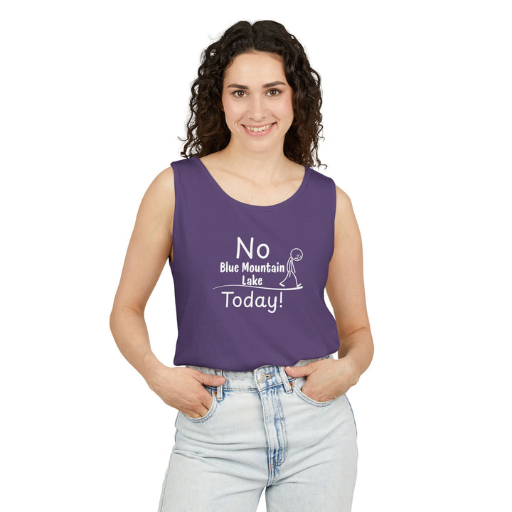 No Blue Mountain Lake Today Unisex Tank