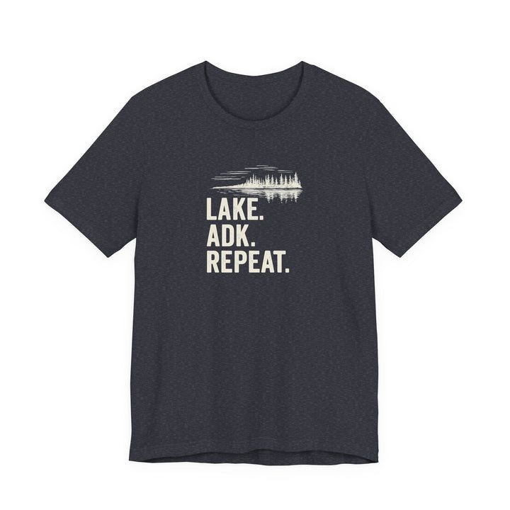 Lake. ADK. Repeat. T-Shirt