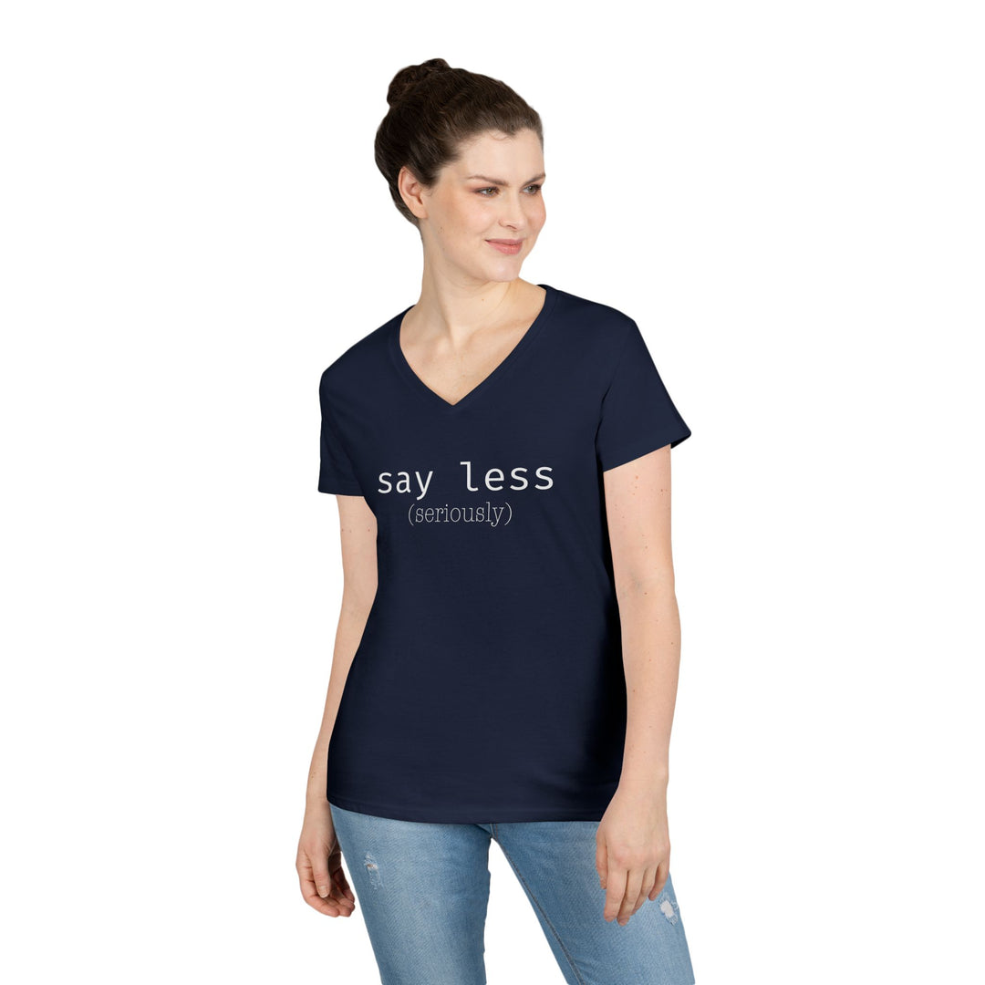 Say Less Ladies V-Neck