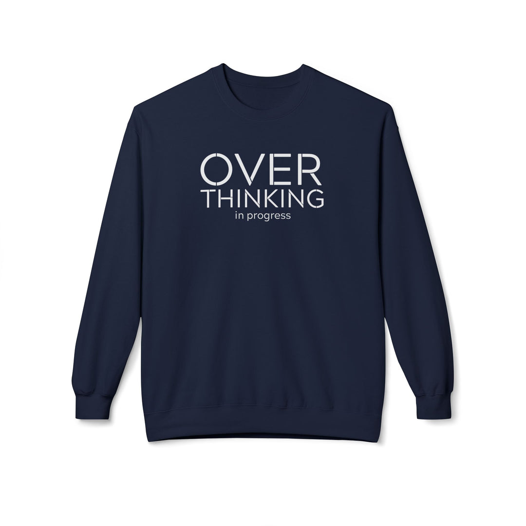 Overthinking In Progress Sweatshirt
