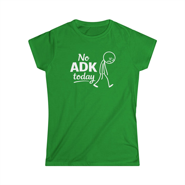 No ADK Today Ladies T-Shirt