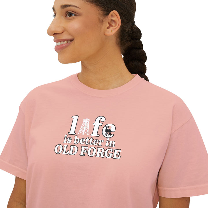 Life is Better in Old Forge Ladies Boxy Tee