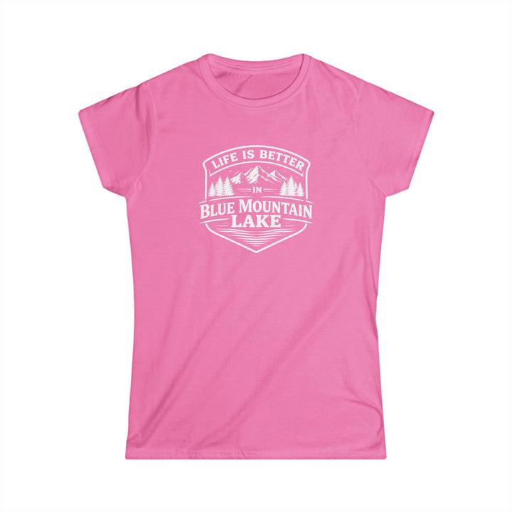 Life is Better in Blue Mountain Lake Ladies Tee