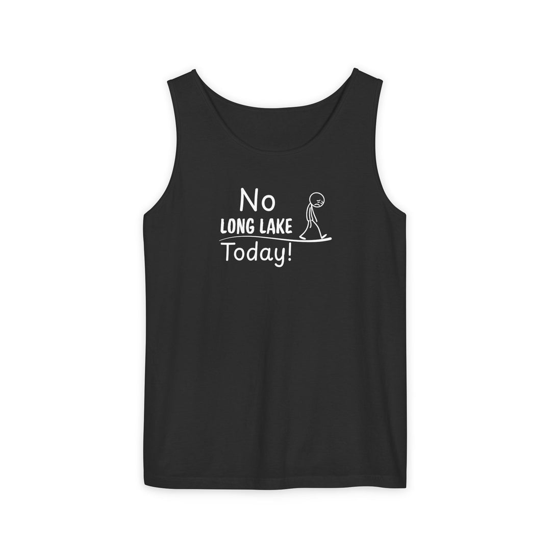 No Long Lake Today Unisex Tank