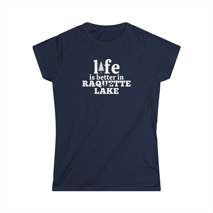 Life is Better in Raquette Lake Ladies Tee