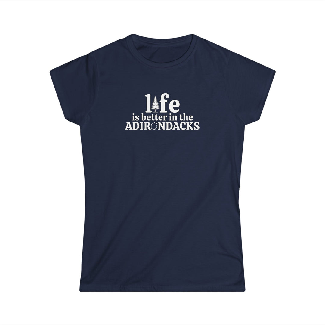 Life Is Better in the Adirondacks Ladie's Tee