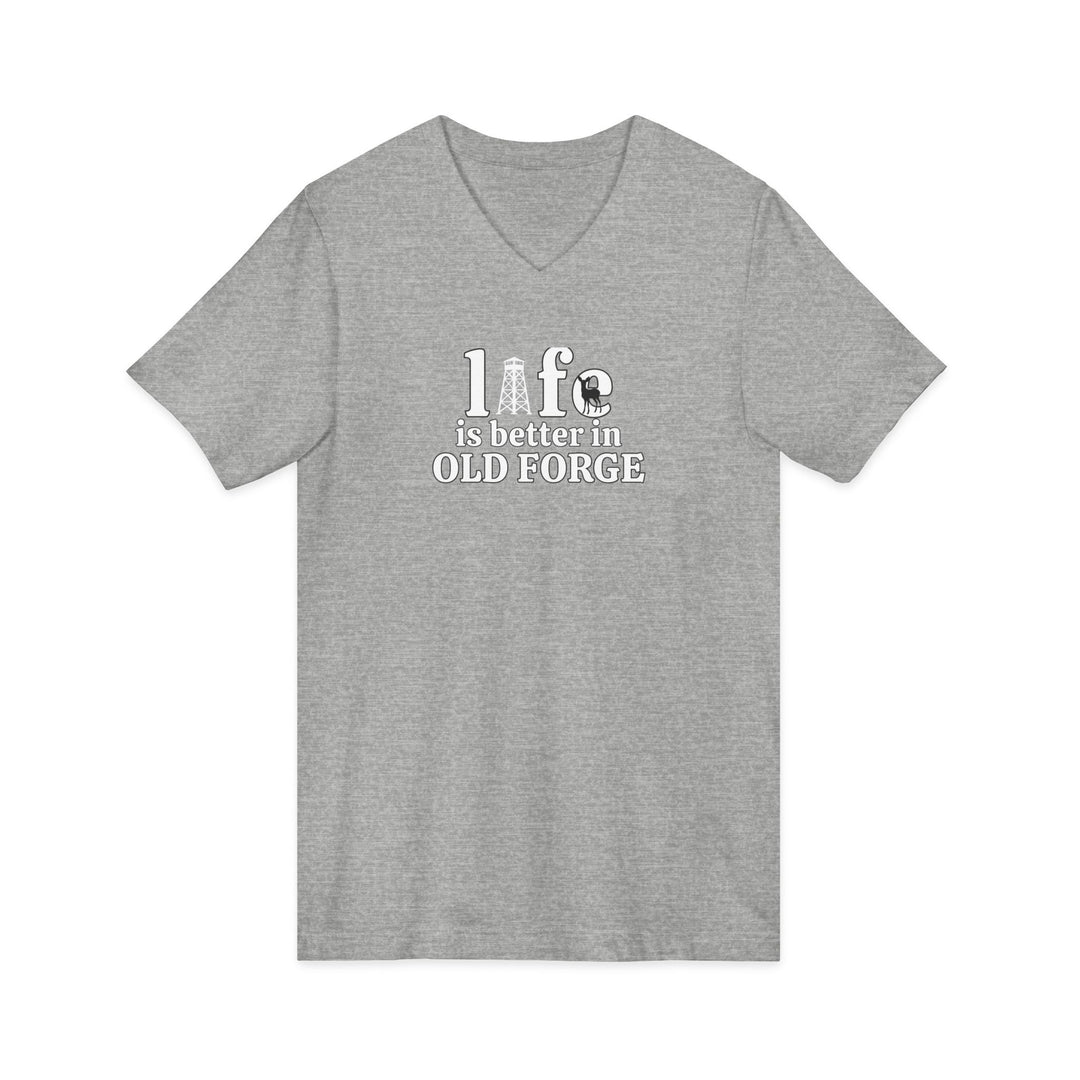 Life is Better in Old Forge Unisex V-Neck T-Shirt