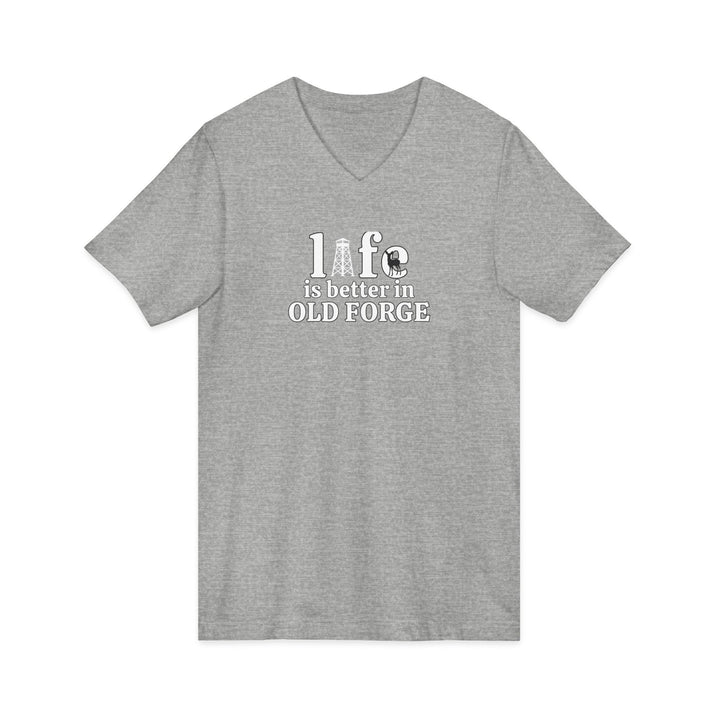 Life is Better in Old Forge Unisex V-Neck T-Shirt