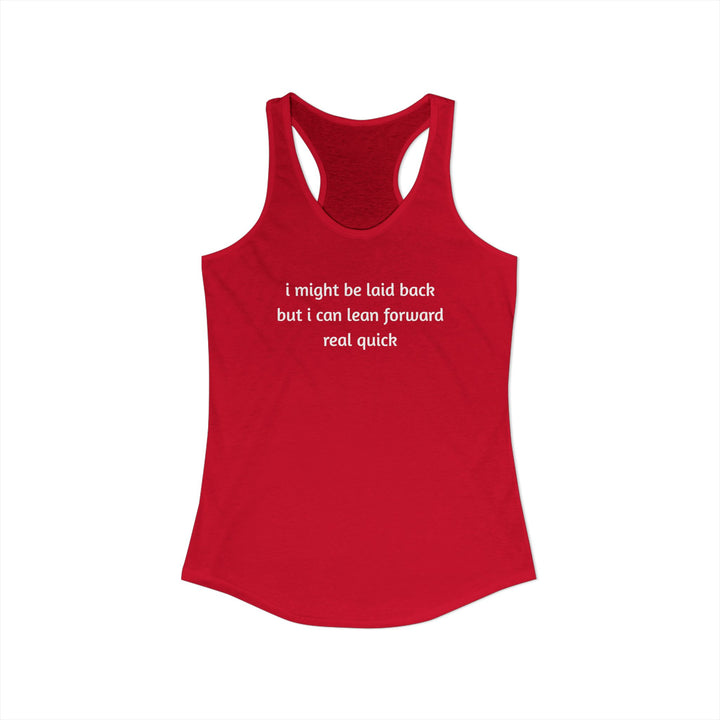 I Might Be Laid Back Ladies Racerback Tank