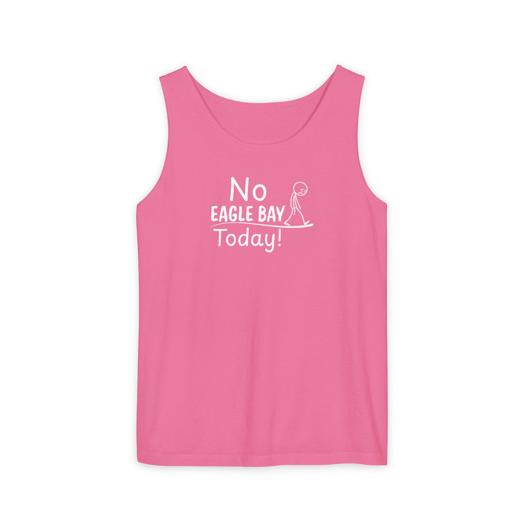 No Eagle Bay Today Unisex Tank
