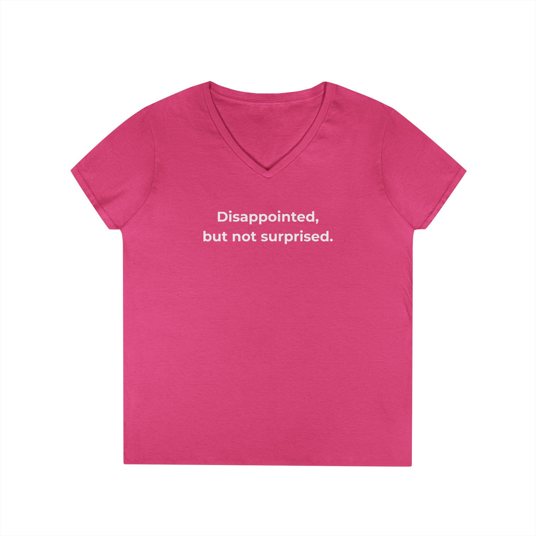 Disappointed But Not Surprised Ladies V-Neck