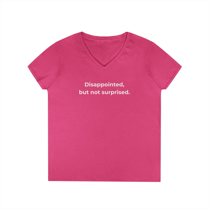 Disappointed But Not Surprised Ladies V-Neck