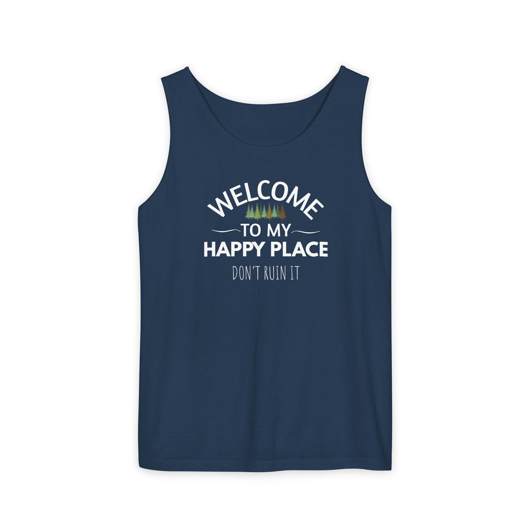 Welcome To My Happy Place, Don't Ruin It Unisex Tank