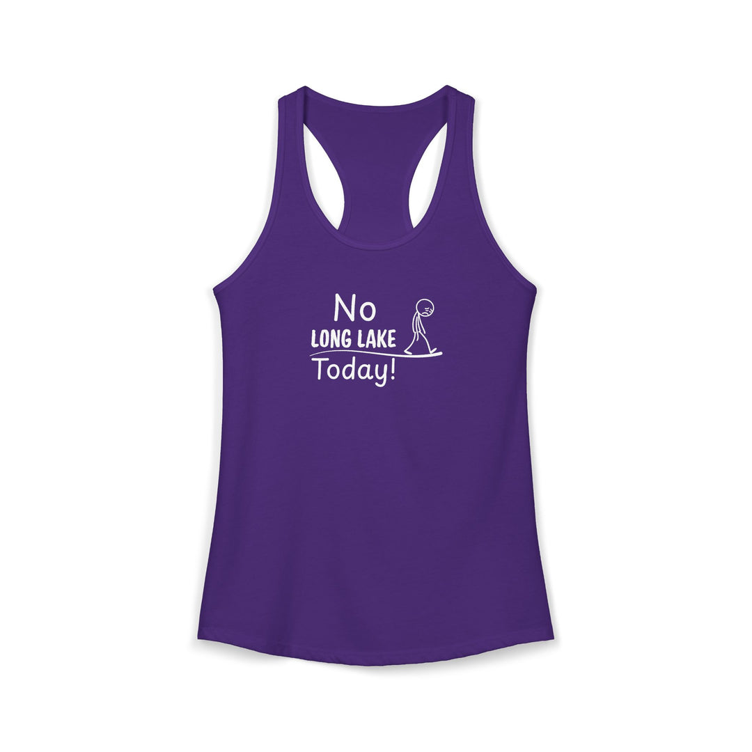 No Long Lake Today Ladies Racerback