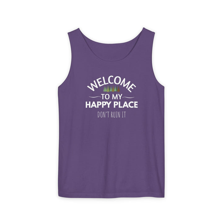 Welcome To My Happy Place, Don't Ruin It Unisex Tank