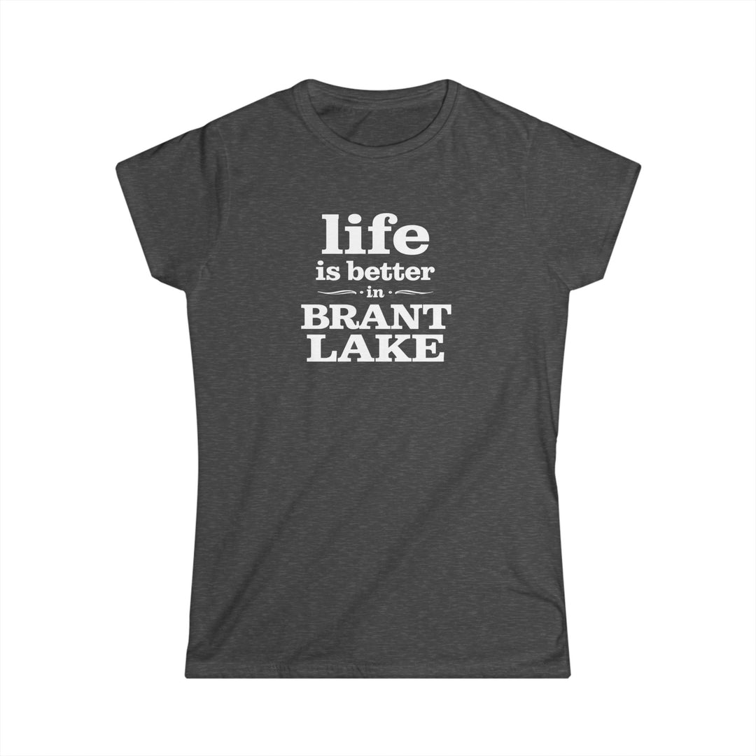 Life Is Better in Brant Lake Ladies Tee