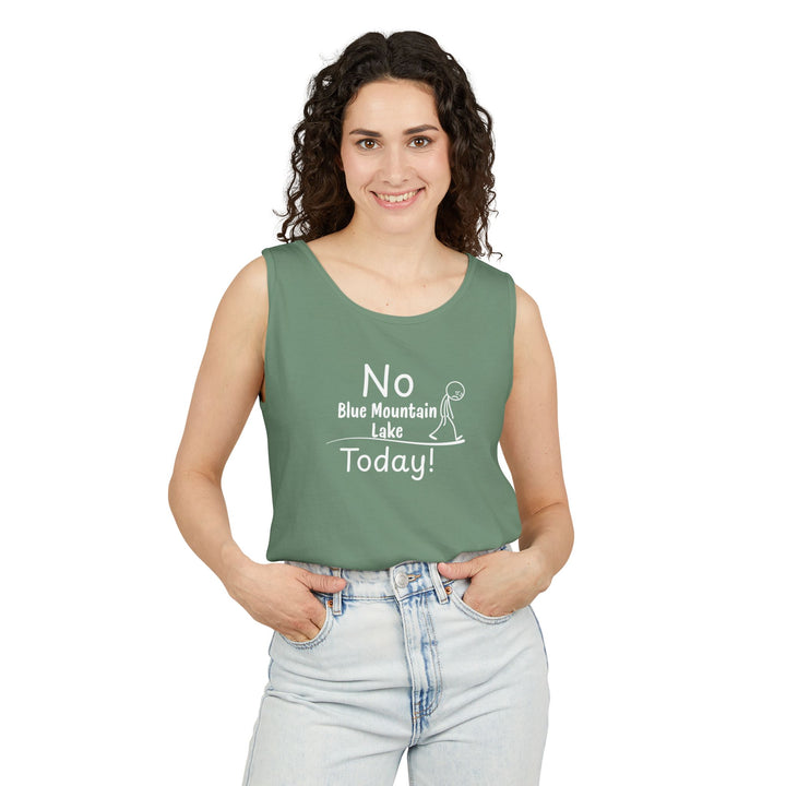 No Blue Mountain Lake Today Unisex Tank