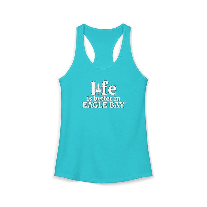 Life is Better in Eagle Bay Ladies Racerback