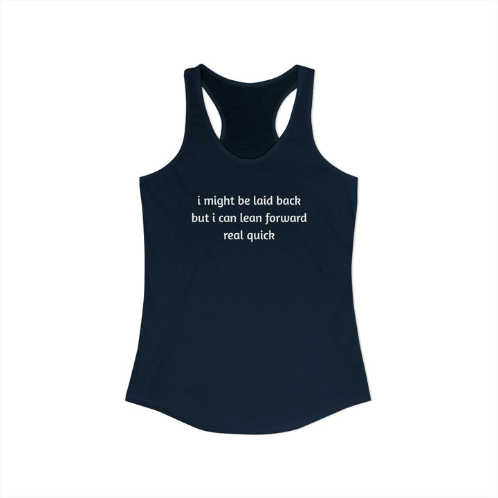 I Might Be Laid Back Ladies Racerback Tank