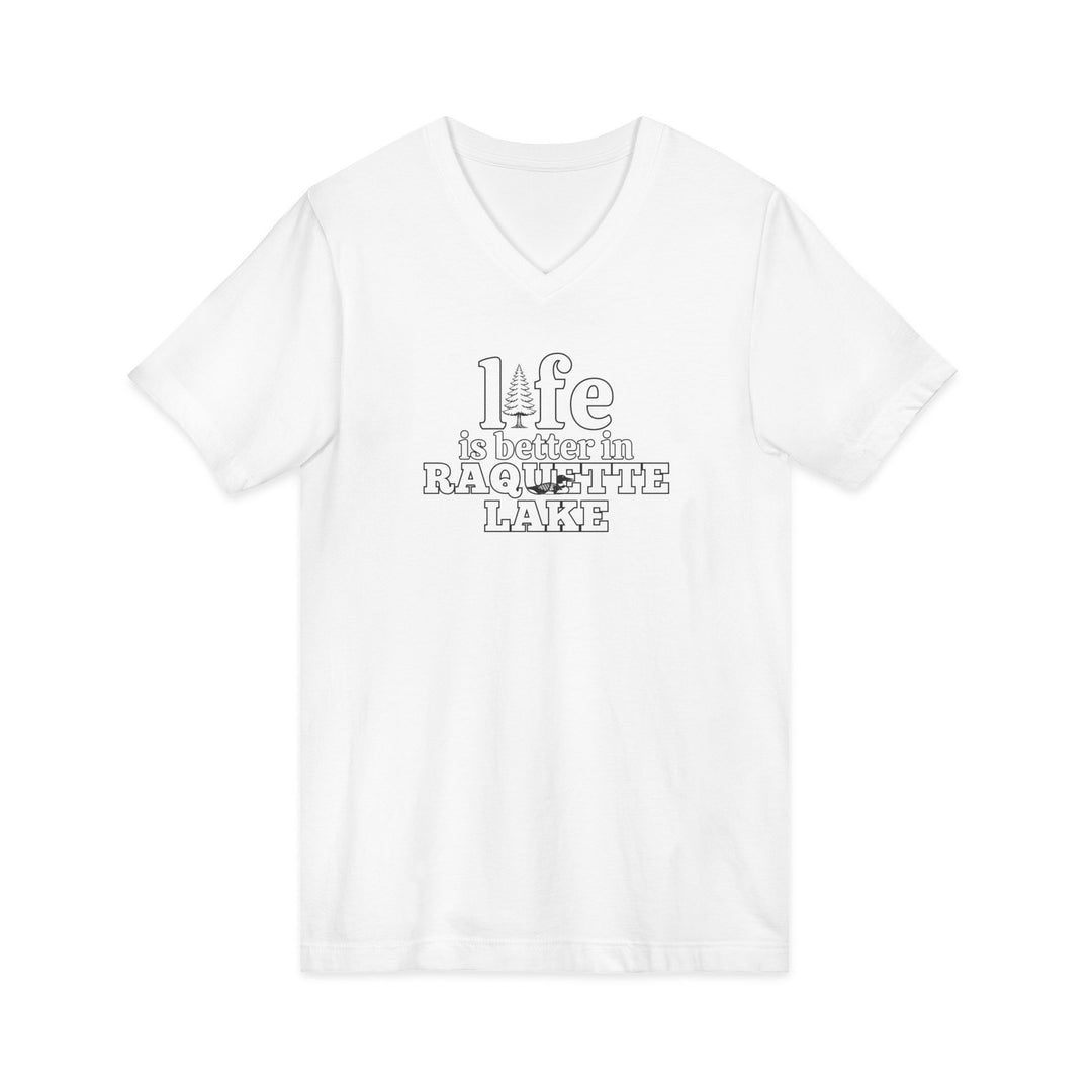 Life is Better in Raquette Lake Unisex V-Neck T-Shirt