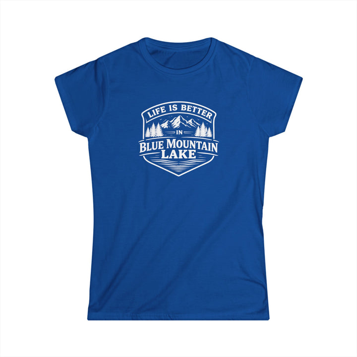 Life is Better in Blue Mountain Lake Ladies Tee