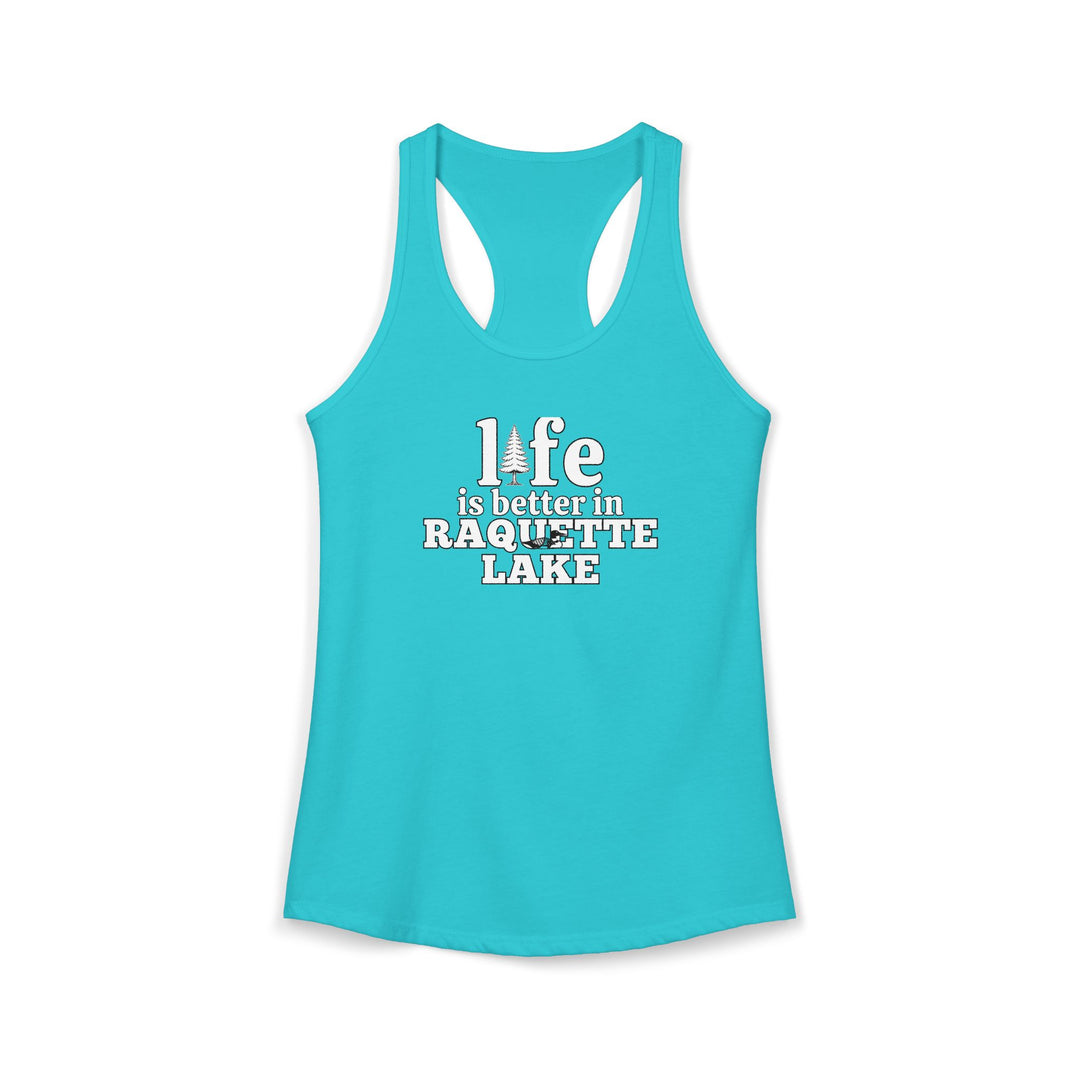Life is Better in Raquette Lake Ladies Racerback