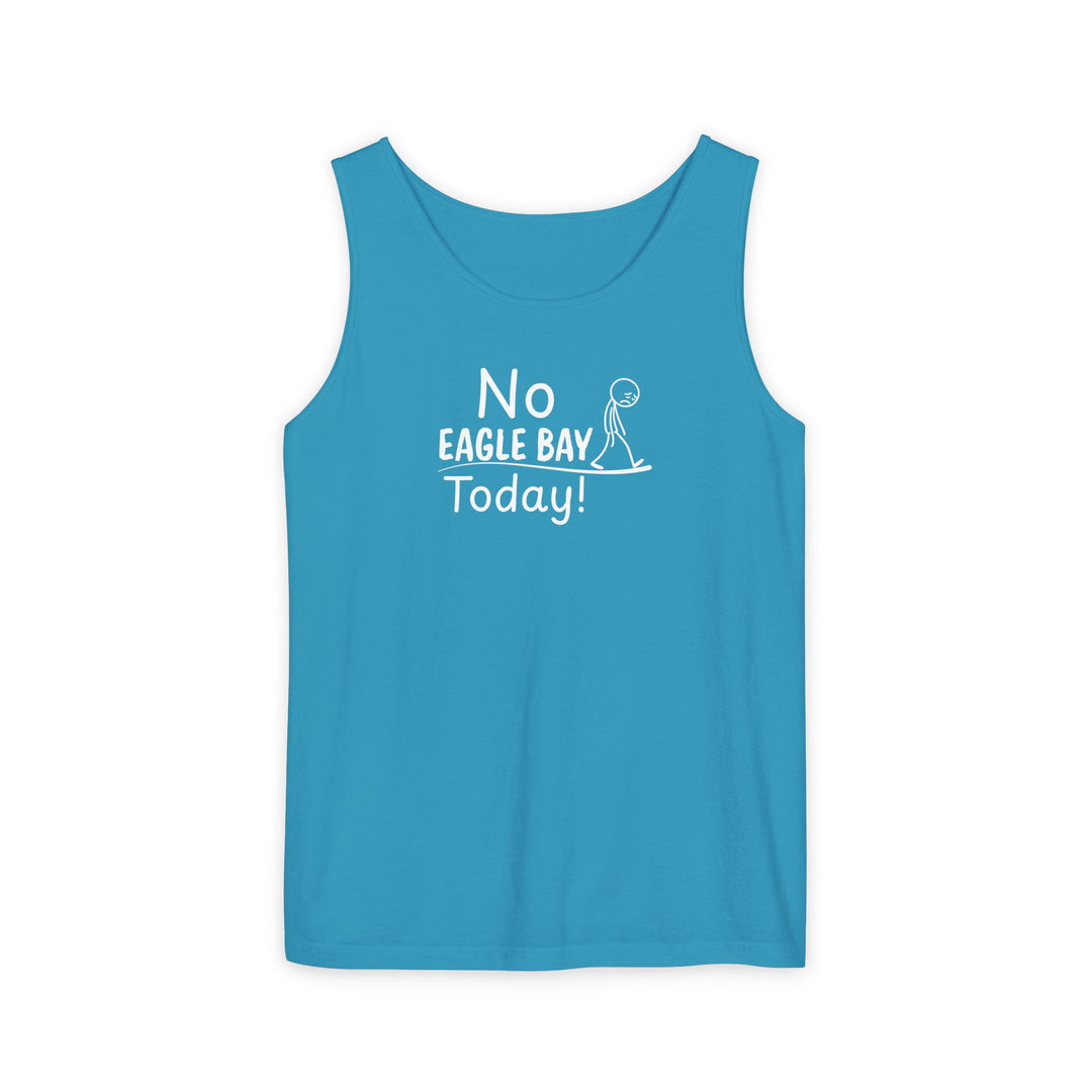No Eagle Bay Today Unisex Tank