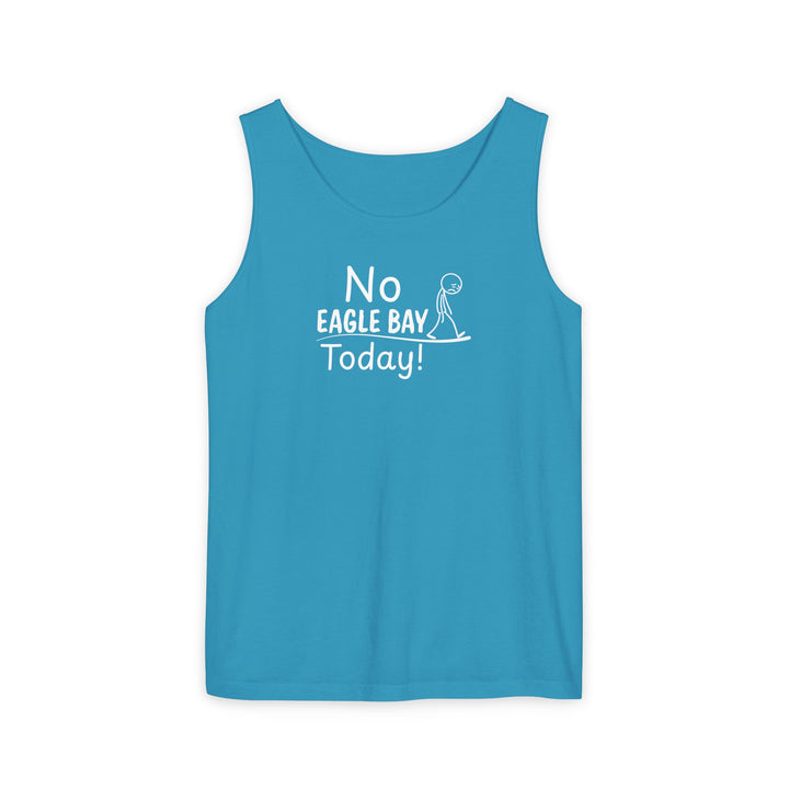No Eagle Bay Today Unisex Tank