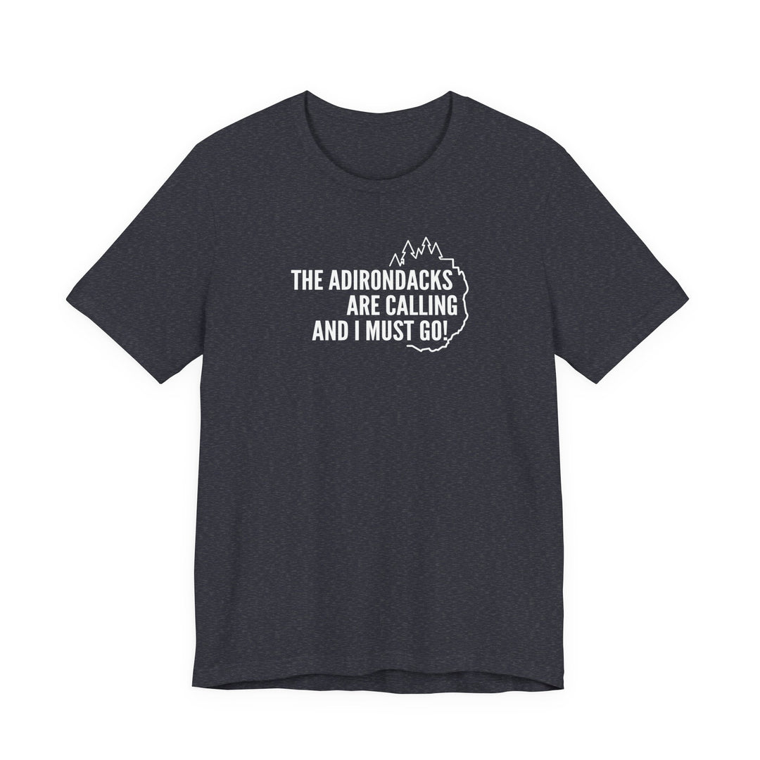 The Adirondacks Are Calling Unisex T-Shirt