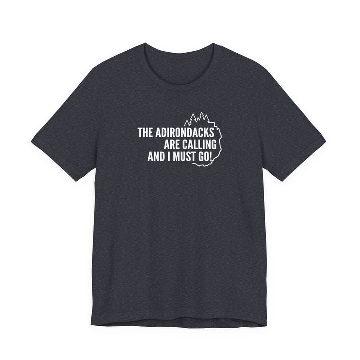 The Adirondacks Are Calling Unisex T-Shirt