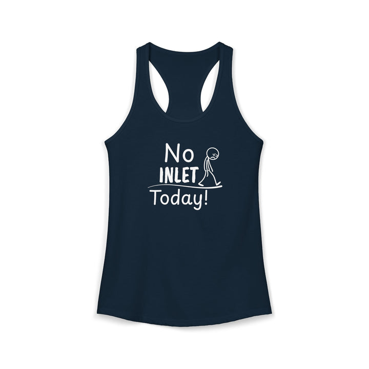 No Inlet Today Ladies Racerback