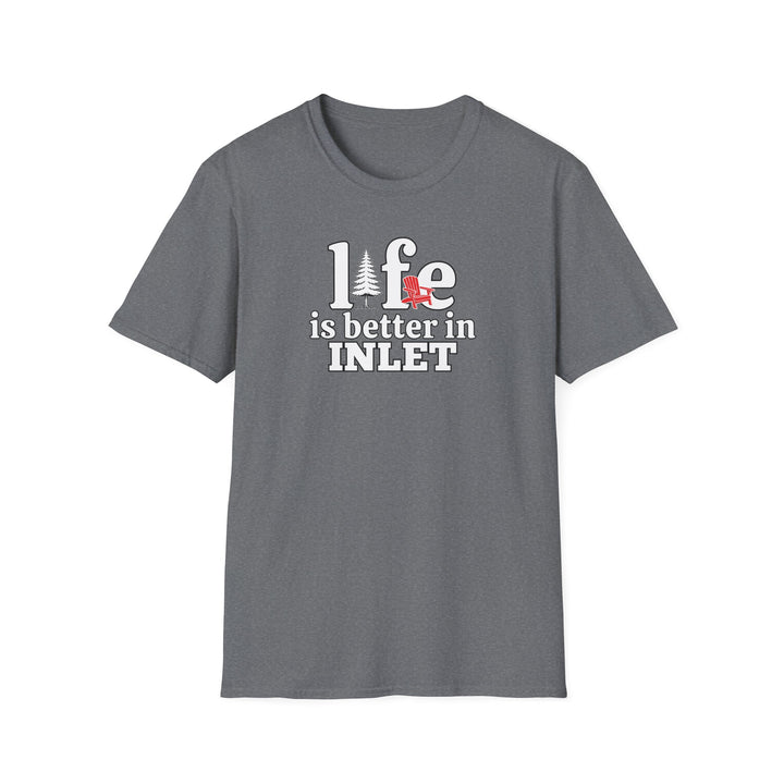 Life is Better in Inlet Unisex T-Shirt
