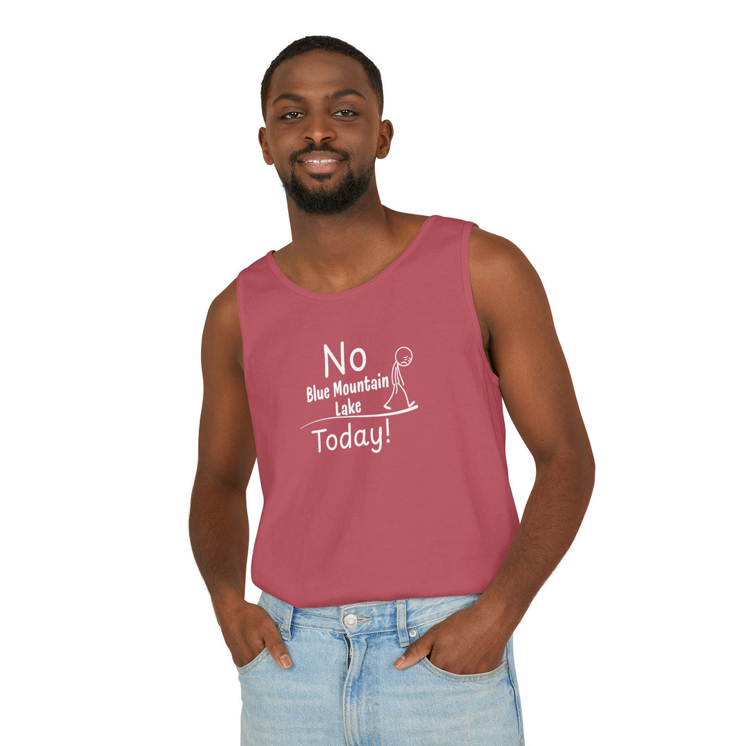 No Blue Mountain Lake Today Unisex Tank