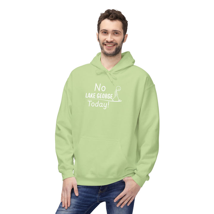 No Lake George Today Hoodie