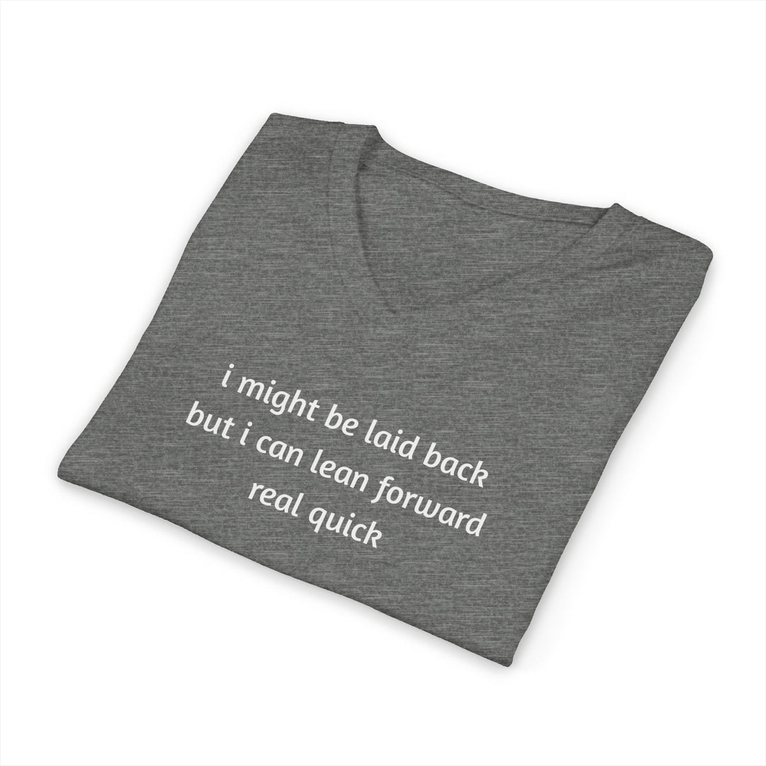I Might Be Laid Back Unisex V-Neck T-Shirt