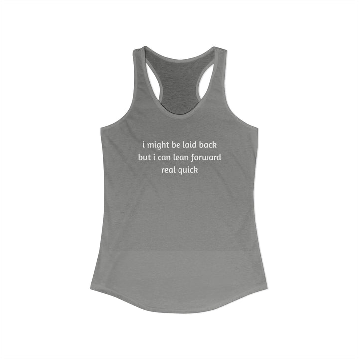 I Might Be Laid Back Ladies Racerback Tank