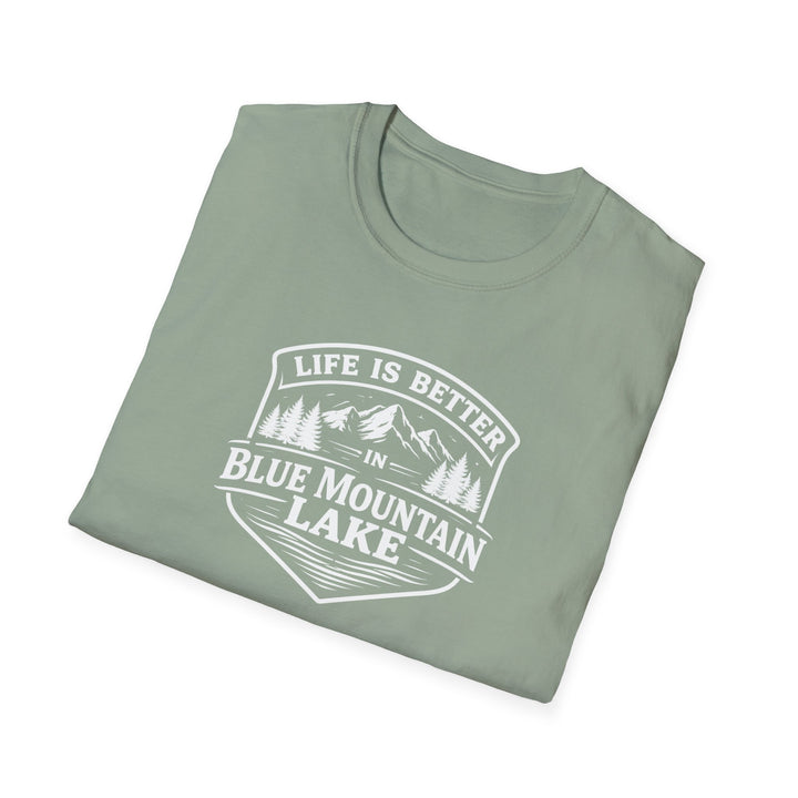 Life is Better in Blue Mountain Lake Unisex T-Shirt