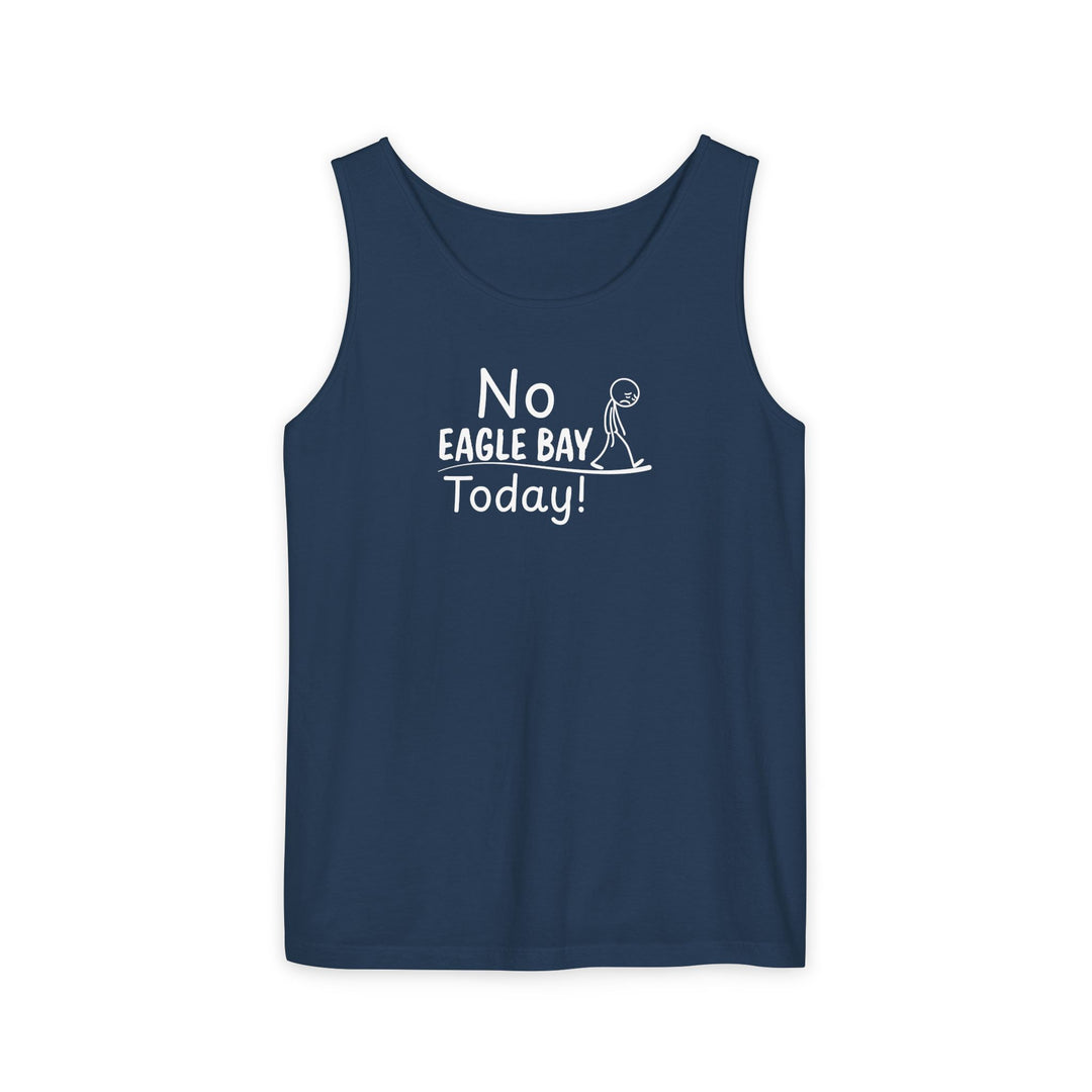 No Eagle Bay Today Unisex Tank