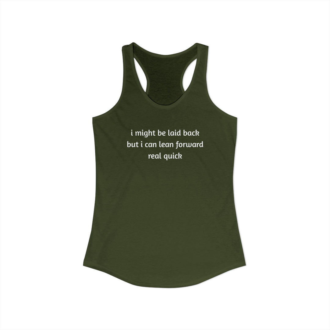 I Might Be Laid Back Ladies Racerback Tank
