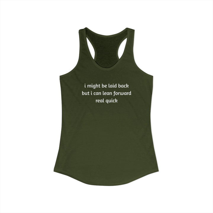 I Might Be Laid Back Ladies Racerback Tank
