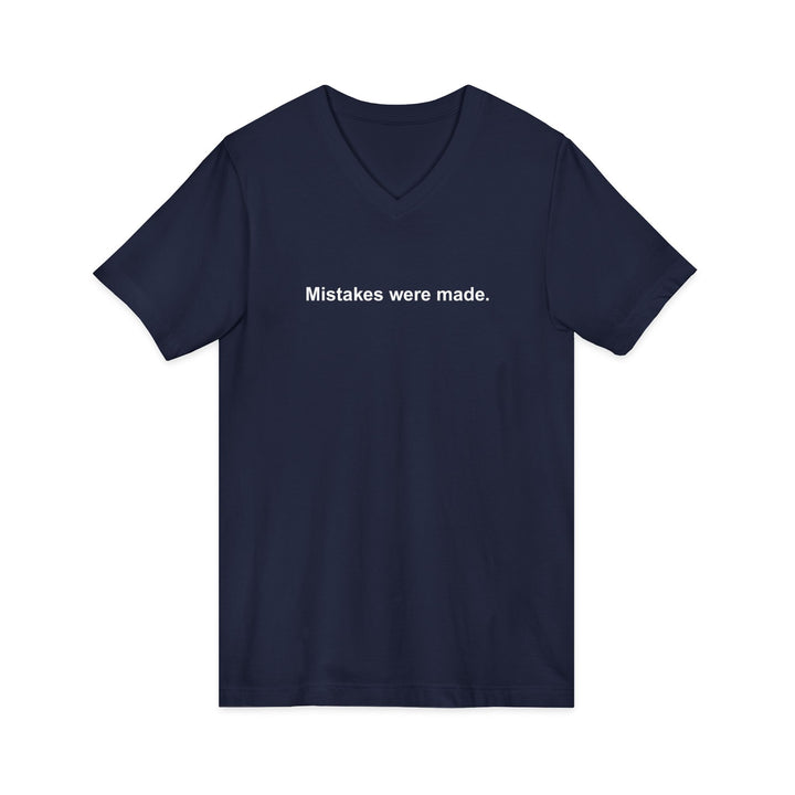 Mistakes Were Made Unisex V-Neck T-Shirt