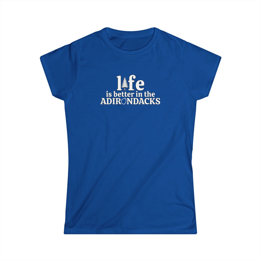 Life Is Better in the Adirondacks Ladie's Tee