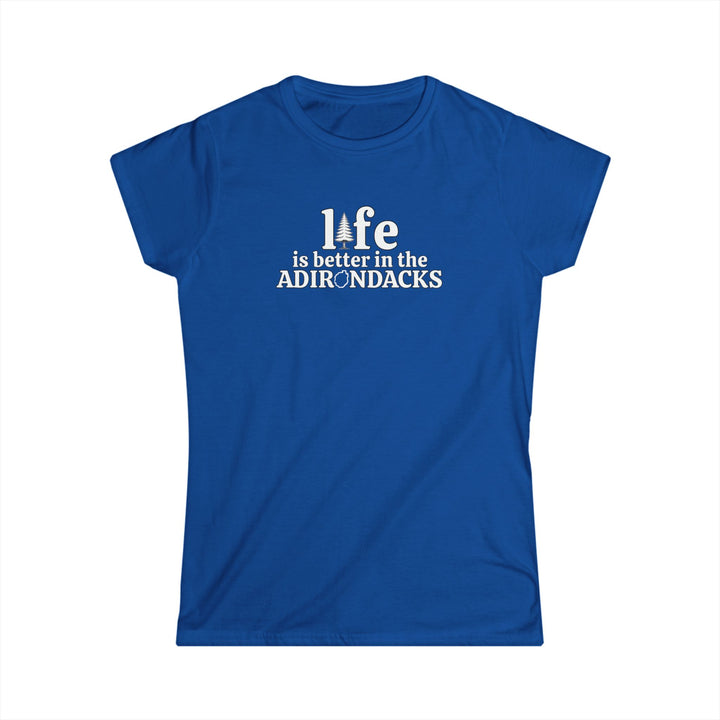 Life Is Better in the Adirondacks Ladie's Tee